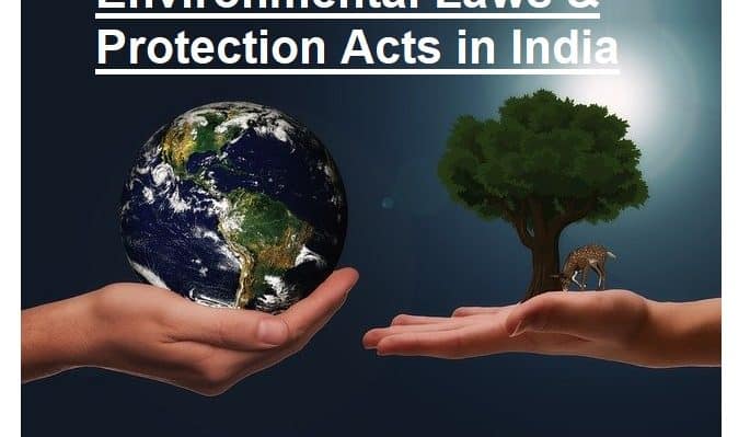 Environmental Laws & Protection Acts in India